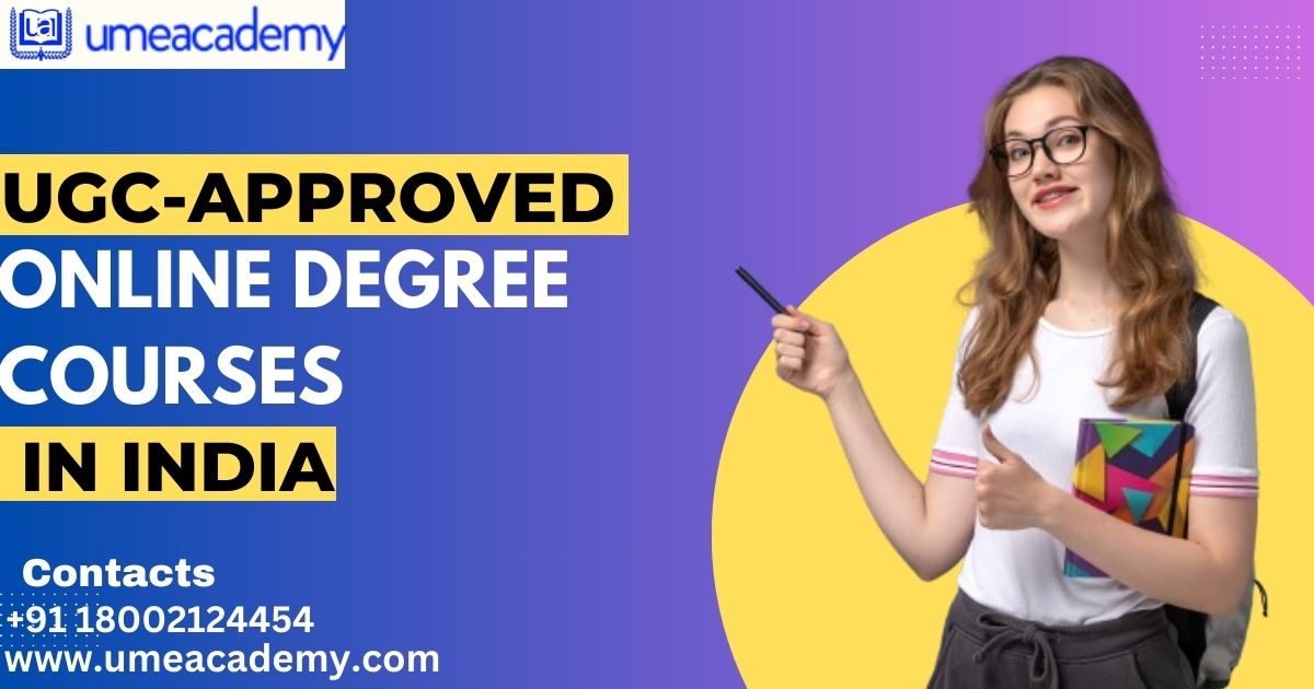 Ugc-Approved Online Degree Courses In India